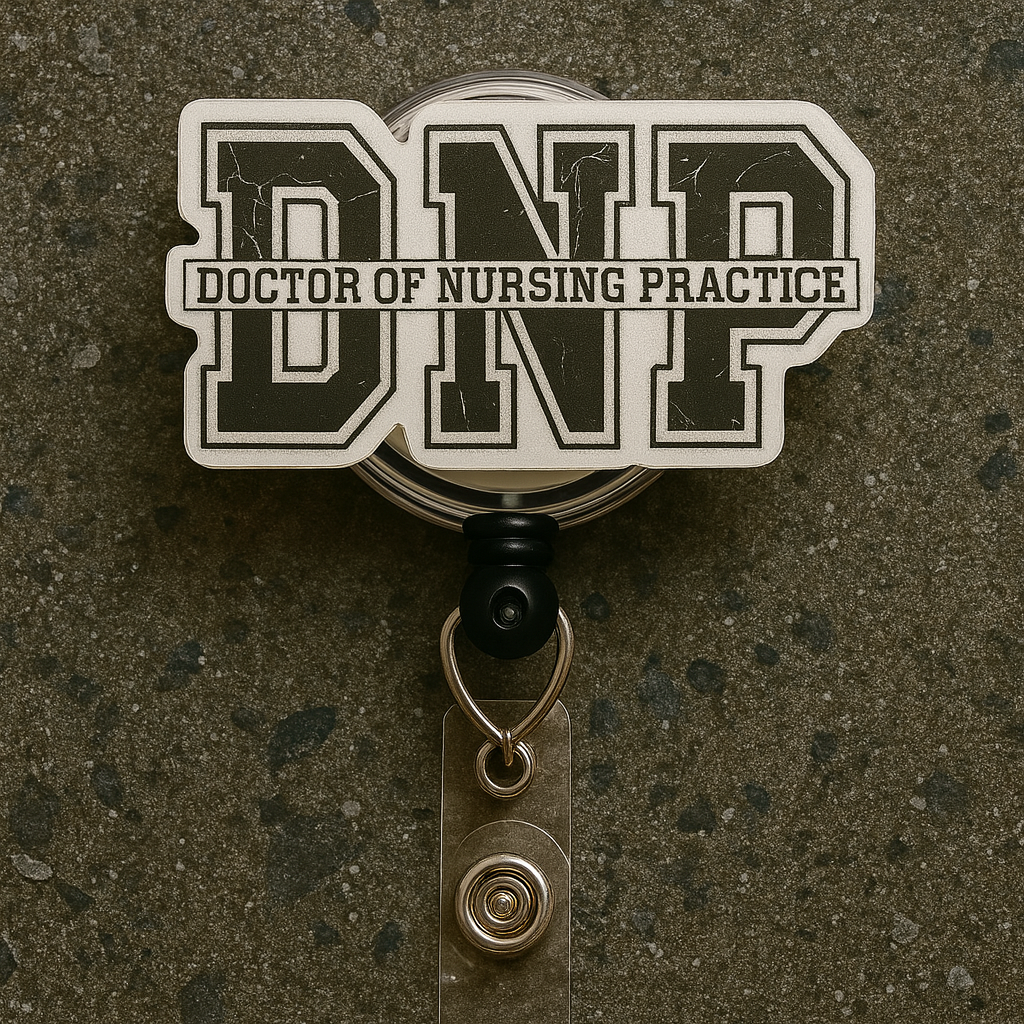 DNP Doctor of Nursing Practice Badge Reel