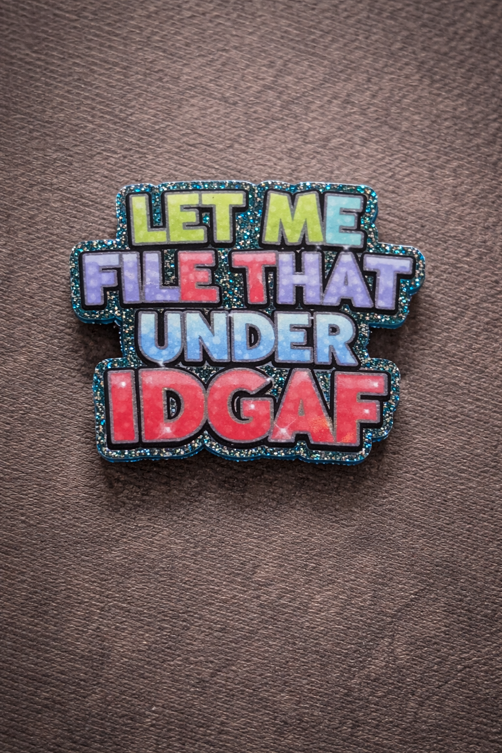 Let Me File That Under IDGAF Badge Reel