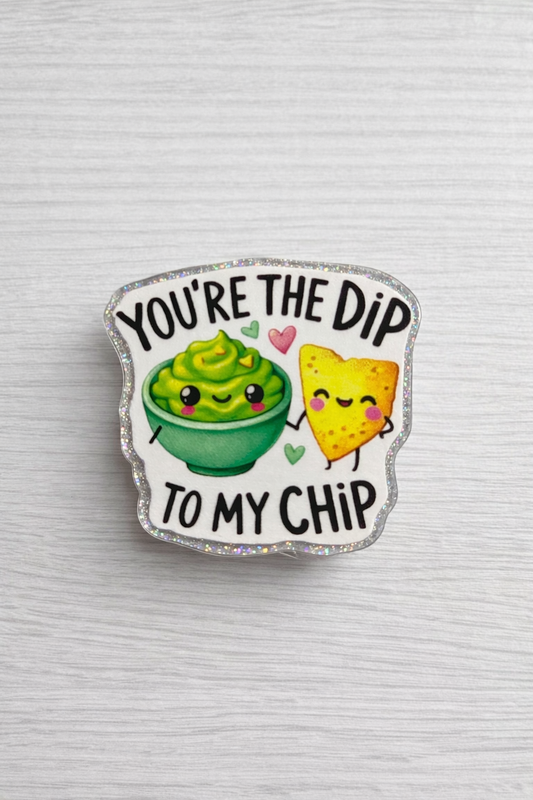 You’re the Dip to My Chip Badge Reel