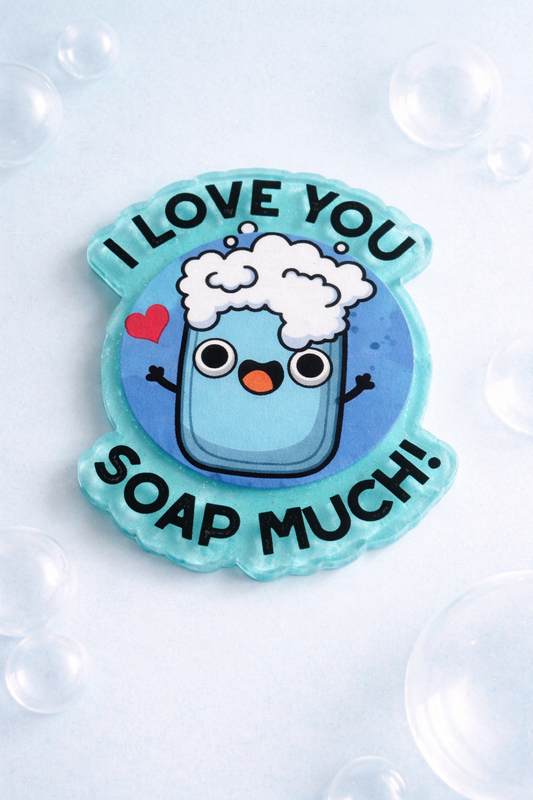 I Love You Soap Much Badge Reel