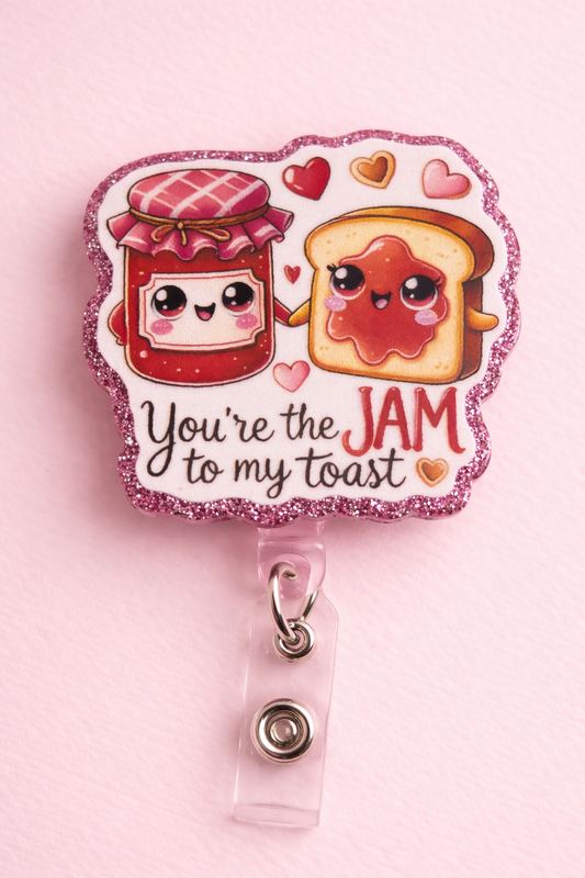 You’re the Jam to My Toast Badge Reel