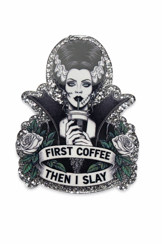 First Coffee Then I Slay Badge Reel | Gothic Badge Reel