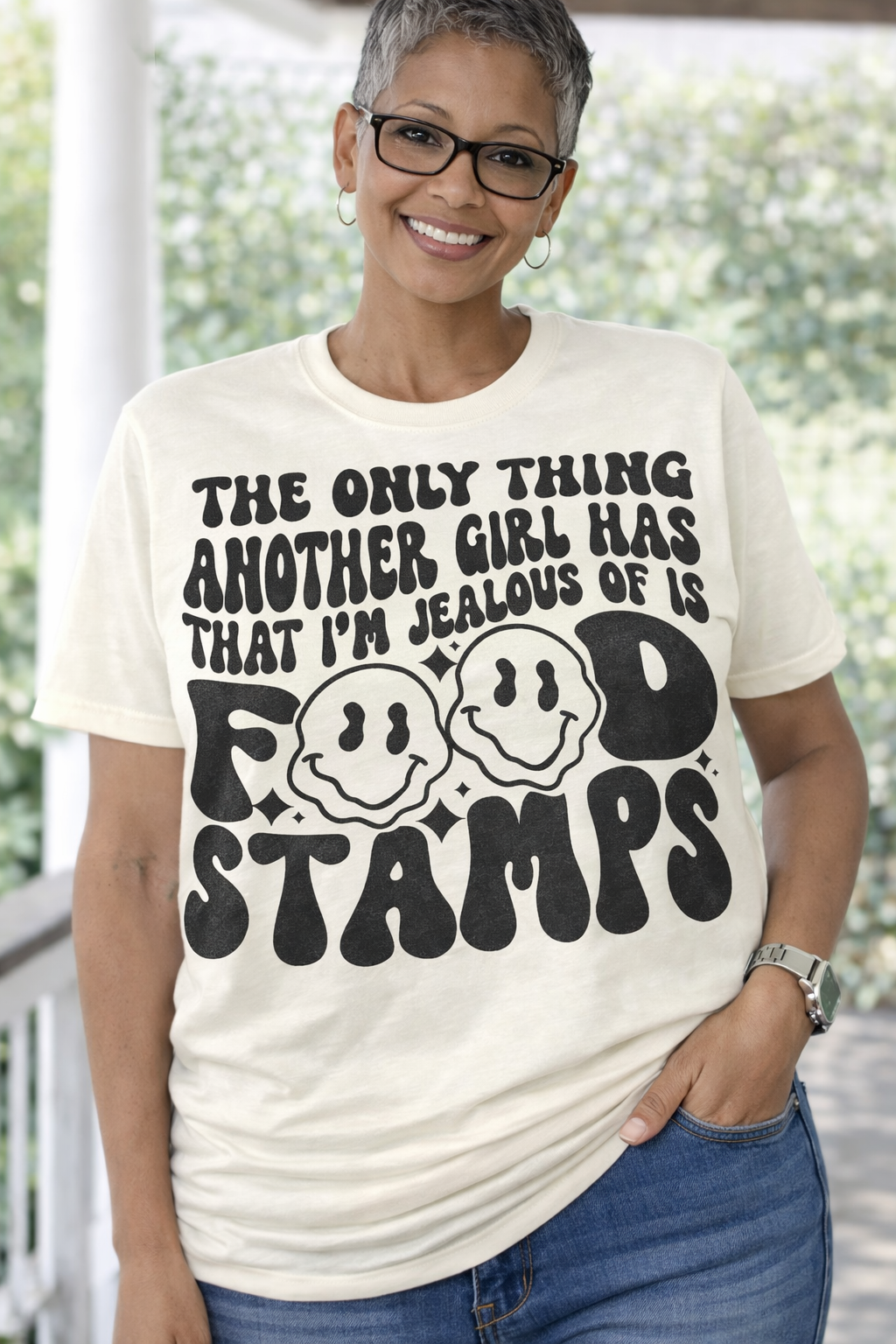 The Only Thing Another Girl Has That I’m Jealous Of Is Food Stamps Funny Graphic T-Shirt
