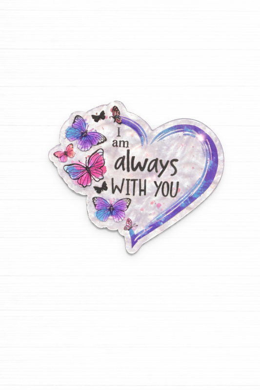 Butterfly Memorial Heart Badge Reel Topper | “I Am Always With You” Badge