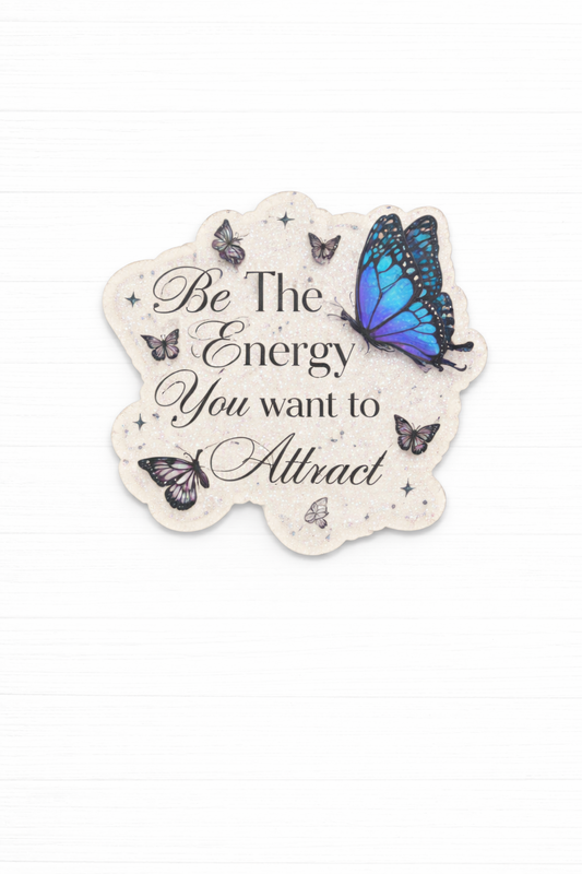 Be The Energy You Want To Attract Badge Reel Topper | Inspirational Butterfly Badge