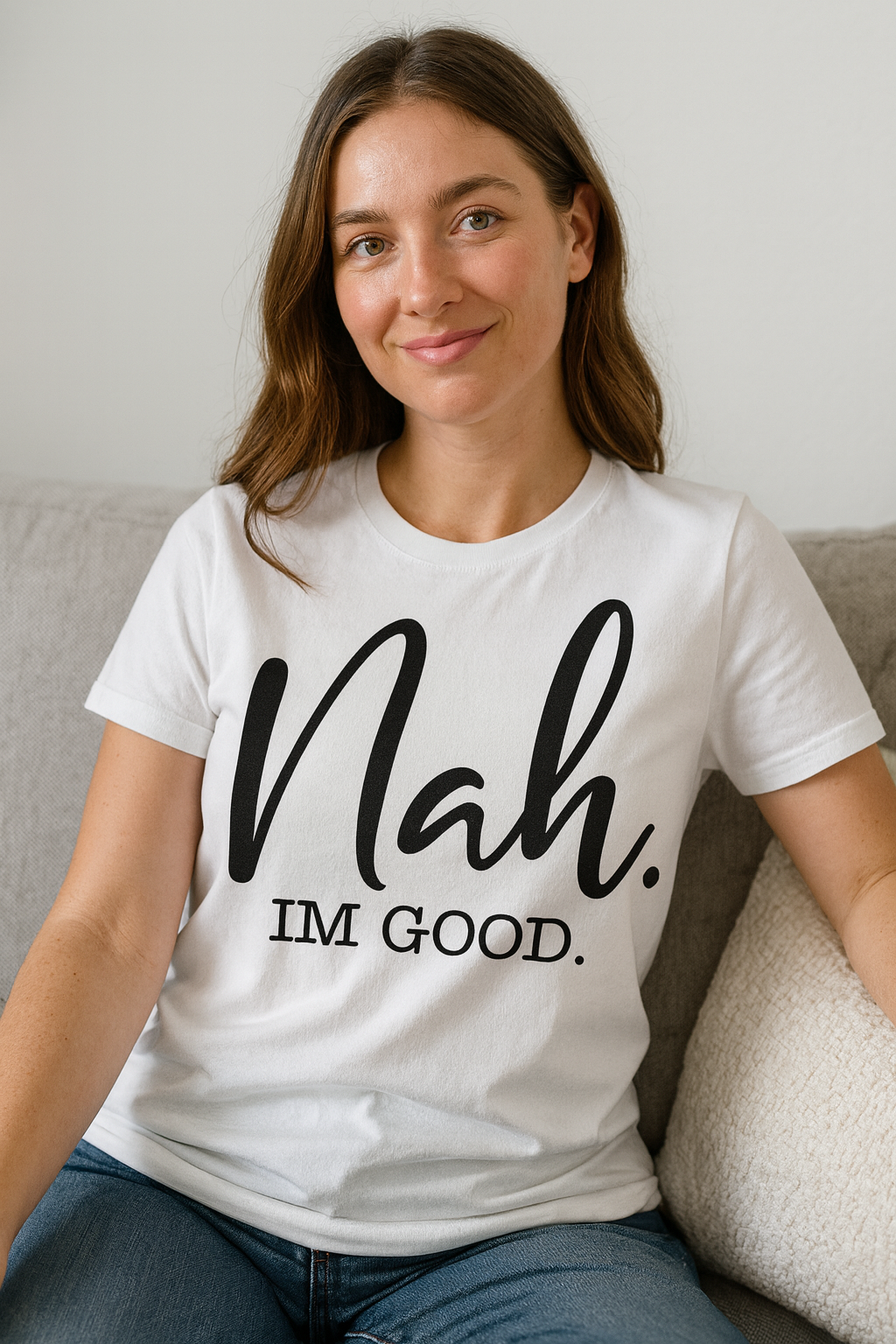 Nah I’m Good Shirt, Funny Sarcastic Print