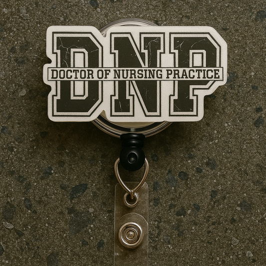 DNP Doctor of Nursing Practice Badge Reel