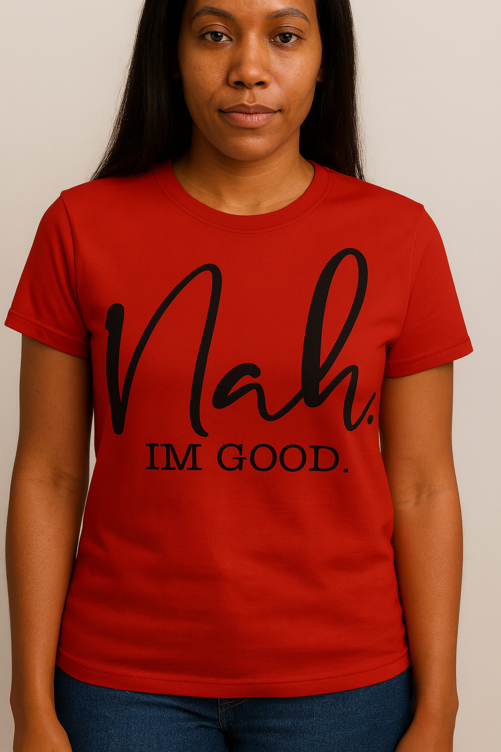 Nah I’m Good Shirt, Funny Sarcastic Print